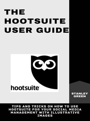 cover image of THE HOOTSUITE USER GUIDE